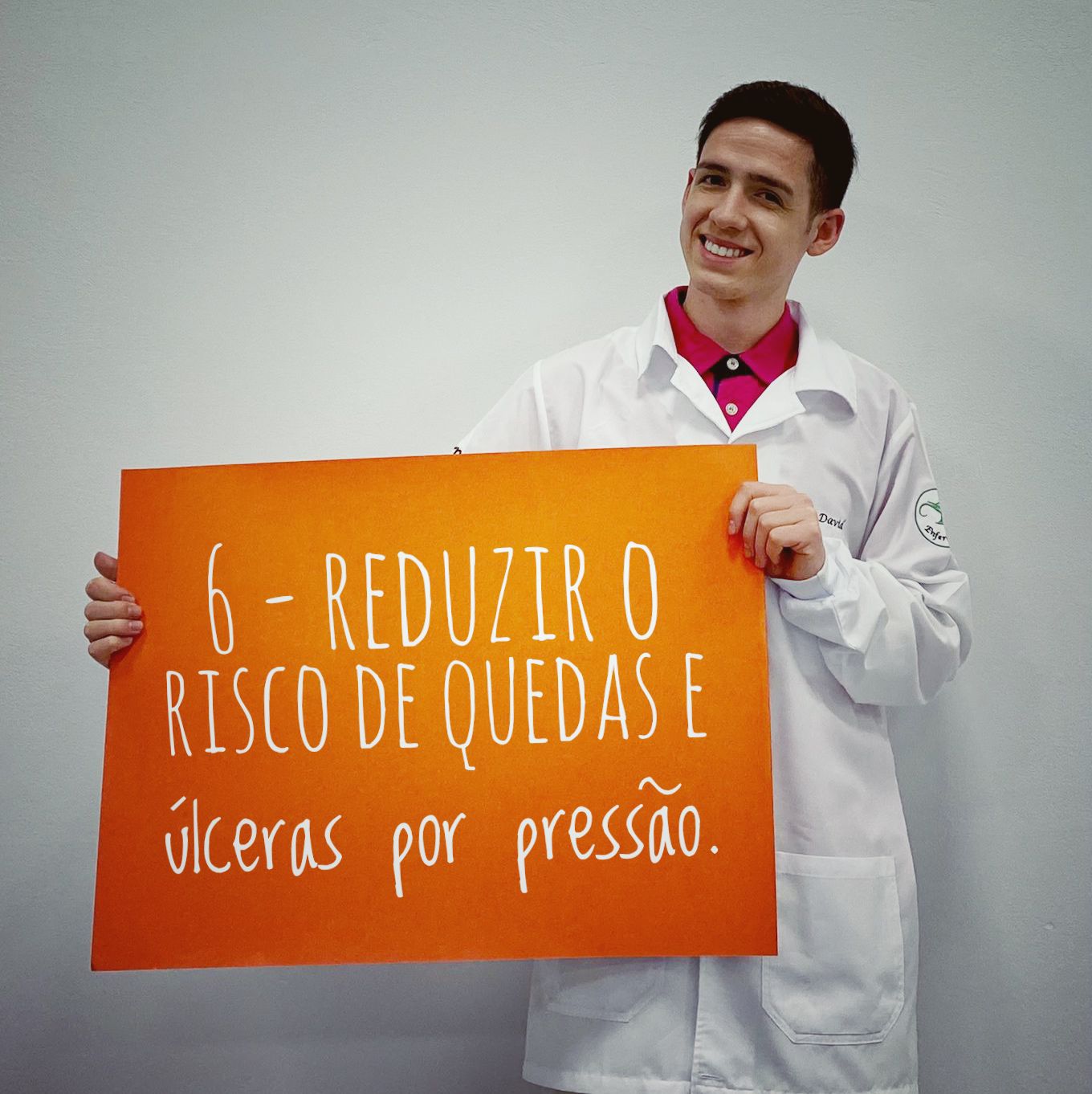 6ª Redizir o risco de quedas e lesão por pressão