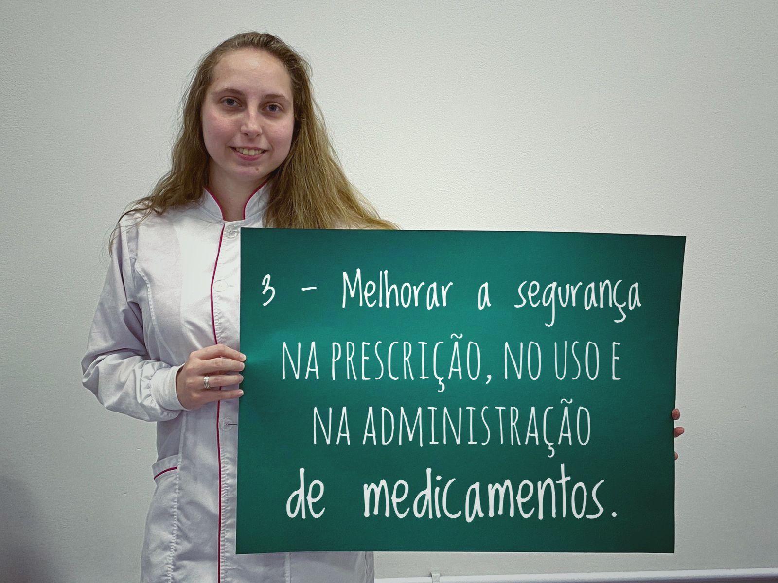 3ª Melhorar a segurança na manutenção no uso e administração de medicamentos